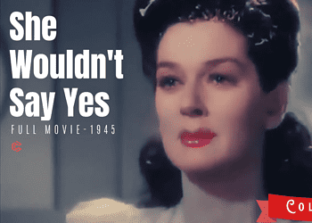 She Wouldn't Say Yes - 1945 Comedy Film | Colorized | Full Movie | Rosalind Russell, Lee Bowman | Colorized Cinema C