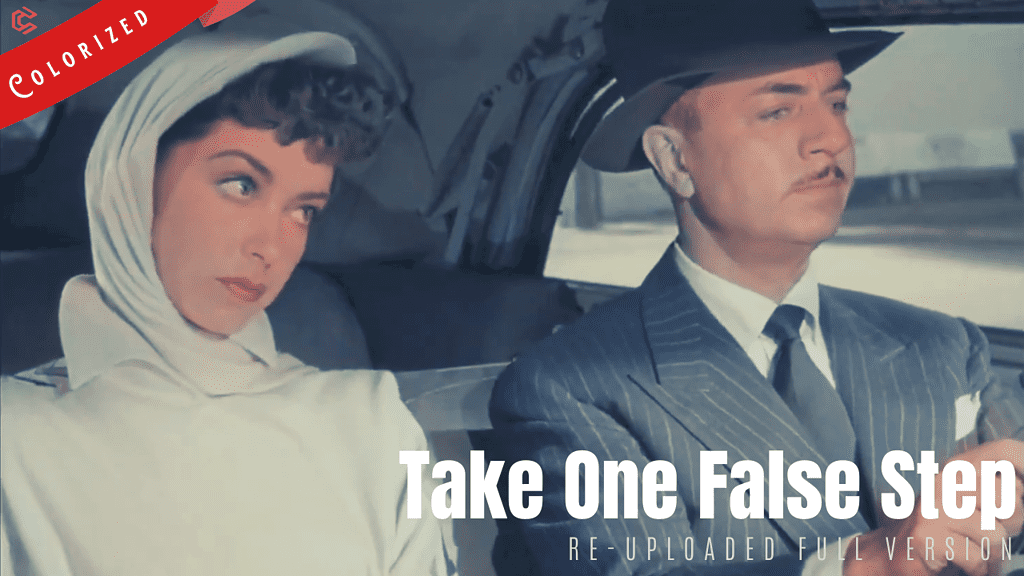 Take One False Step - 1949 - film noir crime | Colorized Cinema C