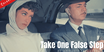 Take One False Step - 1949 - film noir crime | Colorized Cinema C