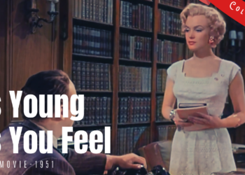 [Colorized Movie] As Young as You Feel - 1951 comedy film | Monty Woolley, Marilyn Monroe | Colorized Cinema C