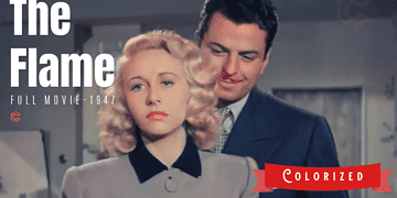 Poster | The Flame 1947 | film noir, crime | Colorized | Full Movie | John Carroll, Vera Ralston