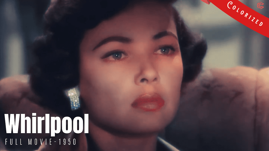 Poster | Whirlpool -1950 film | film noir thriller | Colorized | Full Movie | Gene Tierney, Richard Conte
