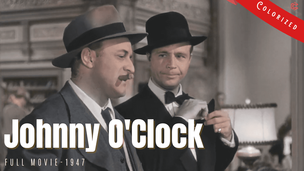 Johnny O'Clock 1947 | Film Noir Crime | Colorized | Full Movie | Dick Powell, Evelyn Keyes | Colorized Cinema C