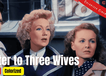[Colorized Work] A Letter to Three Wives (1949) | Subtitle Included | Jeanne Crain, Linda Darnell, Ann Sothern