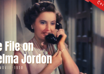 The File on Thelma Jordon 1950 | Film Noir Drama | Colorized | Full Movie | Barbara Stanwyck | Colorized Cinema C