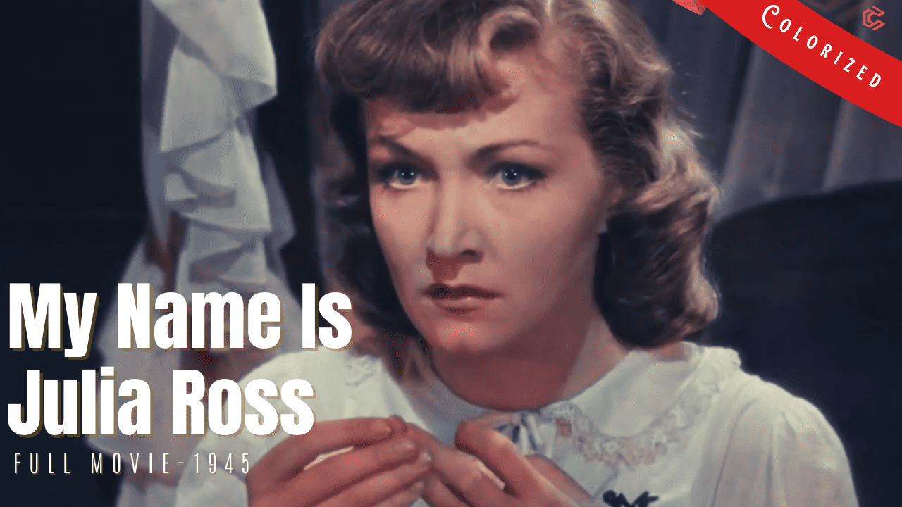 My Name Is Julia Ross 1945 | Gothic Film Noir | Colorized | Full Movie | Nina Foch, Dame May Whitty | Colorized Cinema C