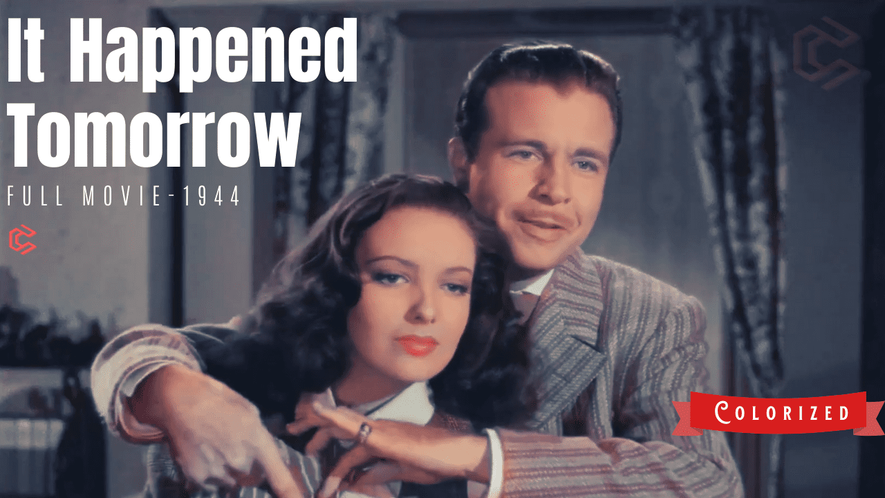 It Happened Tomorrow 1944 | Fantasy Film | Colorized | Full Movie | Dick Powell, Linda Darnell | Colorized Cinema C