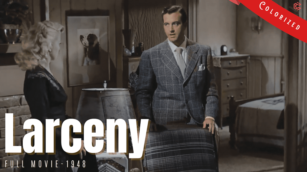 Larceny - 1948 Film Noir Crime | Colorized and Remastered Full Movie | John Payne | Colorized Cinema C