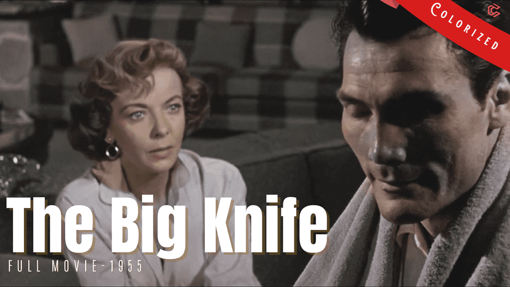 The Big Knife (1955) | Colorized Full Movie | Jack Palance, Ida Lupino | Melodrama Film | Colorized CInema C