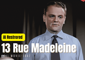 13 Rue Madeleine (1947) | AI Restored and Colorized | Spy Film | James Cagney, Richard Conte | Colorized Cinema C