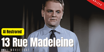 13 Rue Madeleine (1947) | AI Restored and Colorized | Spy Film | James Cagney, Richard Conte | Colorized Cinema C