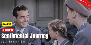 Sentimental Journey (1946) | AI Restored & Colorized | Full Movie | John Payne, Maureen O'Hara | Colorized Cinema C