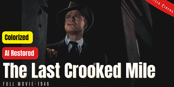The Last Crooked Mile (1946) | AI Restored and Colorized | Subtitled | Don "Red" Barry | Crime Film | Colorized Cinema C
