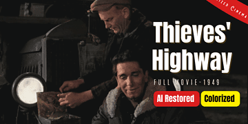 Thieves Highway (1949) | Colorized | Subtitled | Richard Conte, Valentina Cortese | Film Noir | Colorized CInema C