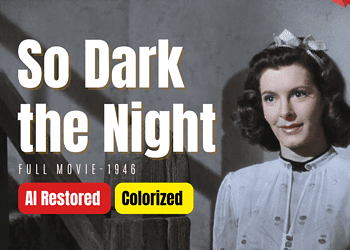 So Dark the Night (1946) | AI Restored and Colorized | Subtitled | Steven Geray | Crime Film | Colorized Cinema C