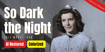So Dark the Night (1946) | AI Restored and Colorized | Subtitled | Steven Geray | Crime Film | Colorized Cinema C