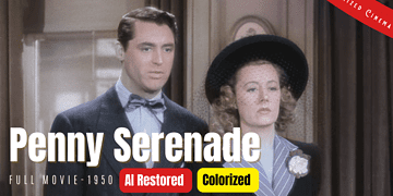 Penny Serenade (1941) | Colorized | Subtitled | Irene Dunne, Cary Grant | Melodrama | Full Movie | Colorlized Cinema C