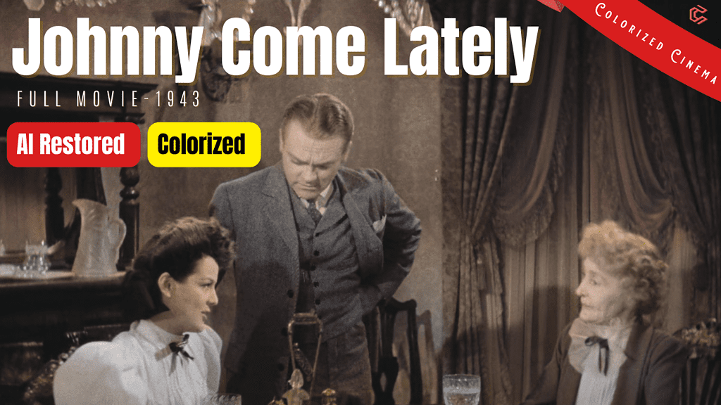 Johnny Come Lately (1943) | AI Restored and Colorized | Subtitled | James Cagney | Drama | Colorized CInema C