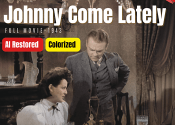 Johnny Come Lately (1943) | AI Restored and Colorized | Subtitled | James Cagney | Drama | Colorized CInema C
