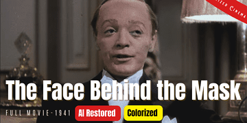 The Face Behind the Mask (1941) | AI Restored and Colorized | Subtitled | Peter Lorre | Film Noir | Colorized Cinema C