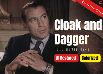 Cloak and Dagger (1946) | AI Restored and Colorized | Subtitled | Gary Cooper | Spy Film | Colorized Cinema C