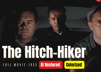 The Hitch-Hiker (1953) | AI-Restored and Colorized | Subtitled | Edmond O'Brien | Film Noir Thriller | Colorized Cinema C