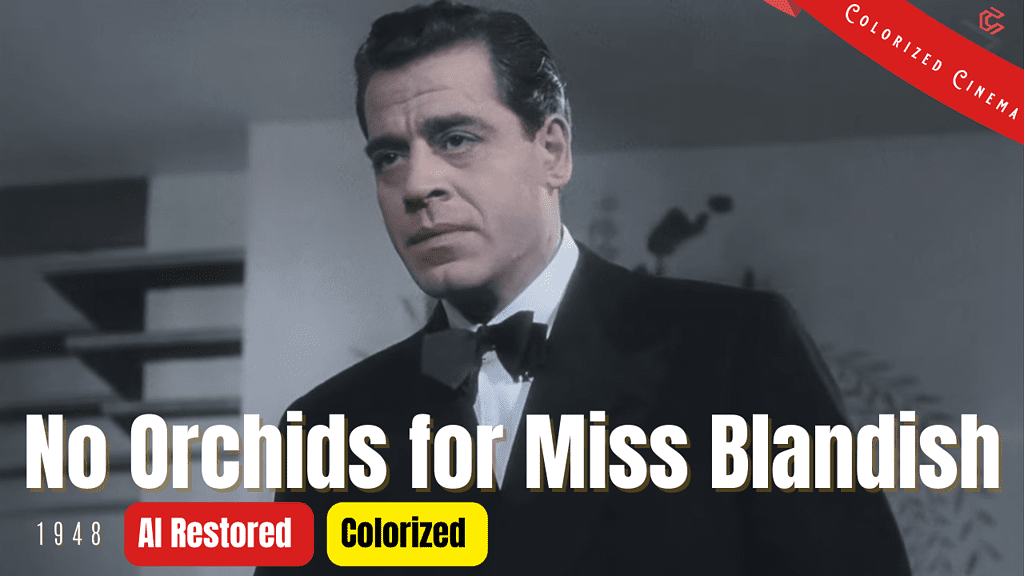 No Orchids for Miss Blandish (1948) | Colorized | Subtitled | Jack La Rue | British gangster film | Colorized Cinema C