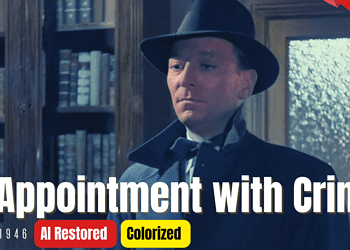 Appointment with Crime (1946) | Colorized | Subtitled | William Hartnell | British Crime Film | Colorized Cinema C