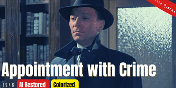 Appointment with Crime (1946) | Colorized | Subtitled | William Hartnell | British Crime Film | Colorized Cinema C