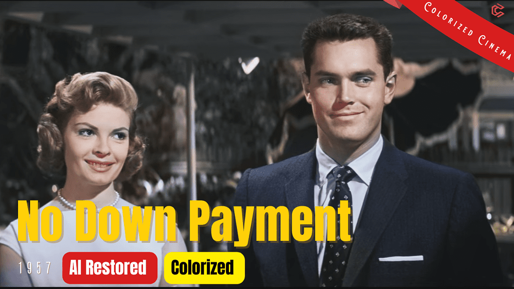 No Down Payment (1957) | Colorized | Subtitled | Joanne Woodward, Jeffrey Hunter | Drama Film | Colorized Cinema C
