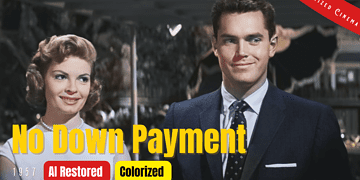 No Down Payment (1957) | Colorized | Subtitled | Joanne Woodward, Jeffrey Hunter | Drama Film | Colorized Cinema C