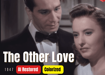 The Other Love (1947) | Colorized | Subtitled | Barbara Stanwyck, Richard Conte | Film Noir Drama | Colorized Cinema C