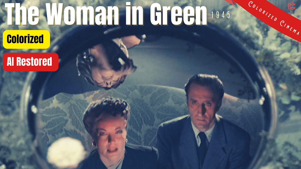 The Woman in Green (1945) | Colorized | Subtitled | Basil Rathbone, Nigel Bruce | Sherlock Holmes | Colorized Cinema C