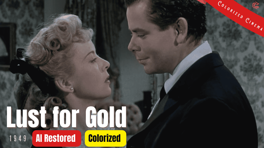 Lust For Gold (1949) | Colorized | Subtitled | Ida Lupino, Glenn Ford | Western Film | Colorized Cinema C