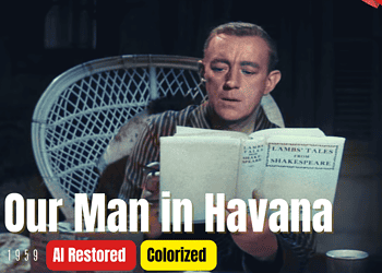 Our Man In Havana (1959) | Colorized | Subtitled | Alec Guinness | British Spy Comedy Film | Colorized Cinema C
