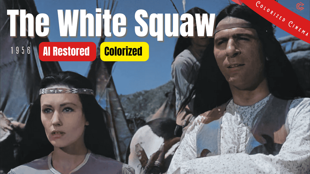 The White Squaw (1956) | Colorized | Subtitled | David Brian, May Wynn, William Bishop | Western | Colorized Cinema C