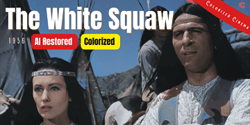 The White Squaw (1956) | Colorized | Subtitled | David Brian, May Wynn, William Bishop | Western | Colorized Cinema C
