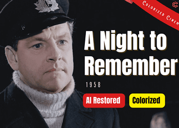 A Night to Remember (1958) | Colorized | Subtitled | Kenneth More | British Film | Colorized Cinema C