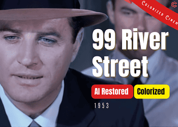 99 River Street (1953) | Colorized | Subtitled | John Payne, Evelyn Keyes | Film Noir | Colorized Cinema C