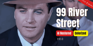 99 River Street (1953) | Colorized | Subtitled | John Payne, Evelyn Keyes | Film Noir | Colorized Cinema C