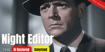 Night Editor (1946) | Colorized | Subtitled | William Gargan, Janis Carter | B-movie film noir | Colorized Cinema C