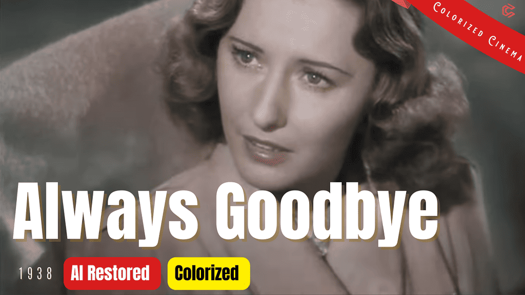 Always Goodbye (1938) | Colorized | Subtitled | Barbara Stanwyck | Romantic Drama Film | Colorized Cinema C