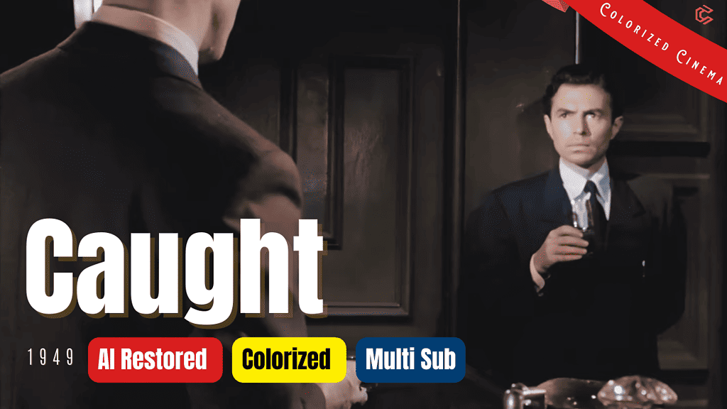 Caught (1949) | Colorized | Subtitled | James Mason, Barbara Bel Geddes, Robert Ryan | Film Noir | Colorized Cinema C