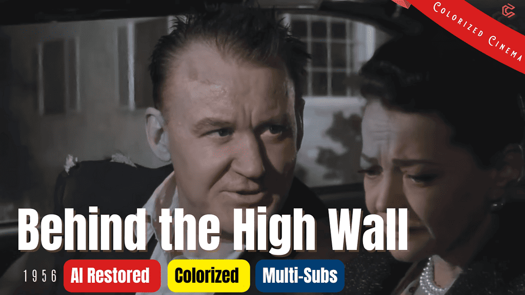 Behind the High Wall (1956) | Colorized | Multi-Subs | Tom Tully, Sylvia Sidney | Film Noir Crime | Colorized Cinema C