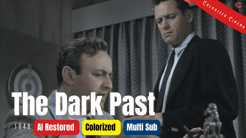 The Dark Past (1948) | Colorized | Multi-Subs | William Holden, Nina Foch, Lee J. Cobb | Thriller