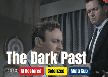 The Dark Past (1948) | Colorized | Multi-Subs | William Holden, Nina Foch, Lee J. Cobb | Thriller