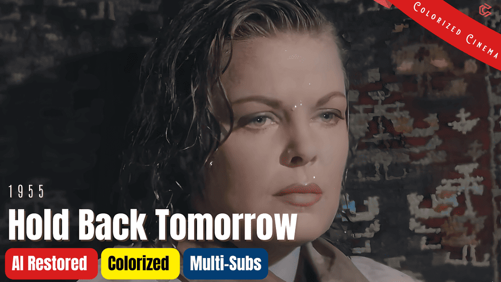 Hold Back Tomorrow 1955 | Film Noir Drama | Colorized | Cleo Moore, John Agar | Subtitles