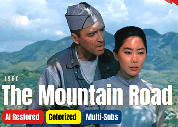 The Mountain Road 1960: Colorized Full Movie | James Stewart, Lisa Lu | War Drama | Subtitles