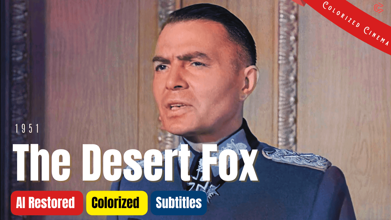 The Desert Fox: The Story of Rommel 1951 | Colorized | James Mason ...