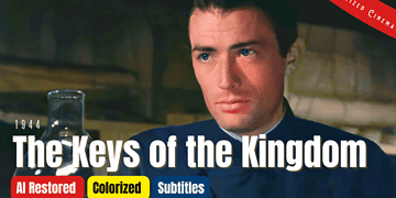The Keys of the Kingdom 1944: Colorized Drama | Gregory Peck | Classic Film | Subtitles